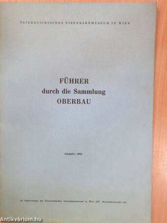 Führer durch die Sammlung Oberbau