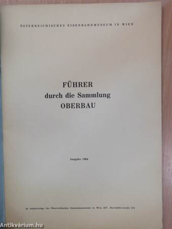 Führer durch die Sammlung Oberbau