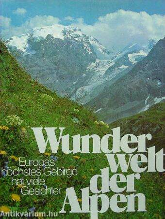 Wunder Welt der Alpen