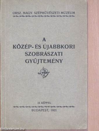 A közép- és újabbkori szobrászati gyűjtemény