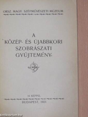 A közép- és újabbkori szobrászati gyűjtemény