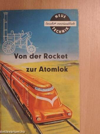 Von der Rocket zur Atomlok