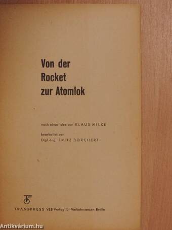 Von der Rocket zur Atomlok