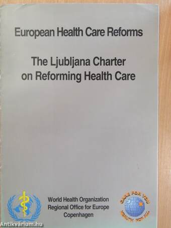 The Ljubljana Charter on Reforming Health Care