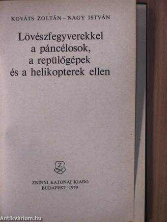 Lövészfegyverekkel a páncélosok, a repülőgépek és a helikopterek ellen