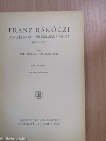 Franz Rákóczi und sein Kampf für Ungarns Freiheit I.