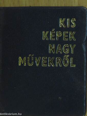 Kis képek nagy művekről (minikönyv)