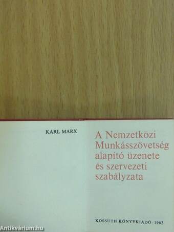 A Nemzetközi Munkásszövetség alapító üzenete és szervezeti szabályzata (minikönyv) (számozott)/A Nemzetközi Munkásszövetség alapító üzenete és szervezeti szabályzata (mikrokönyv) (számozott) - Plakettel, plexi dobozban