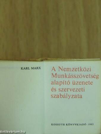 A Nemzetközi Munkásszövetség alapító üzenete és szervezeti szabályzata (minikönyv) (számozott)/A Nemzetközi Munkásszövetség alapító üzenete és szervezeti szabályzata (mikrokönyv) (számozott) - Plakettel, plexi dobozban