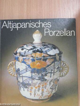 Altjapanisches Porzellan