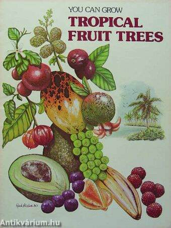 You can grow tropical fruit trees