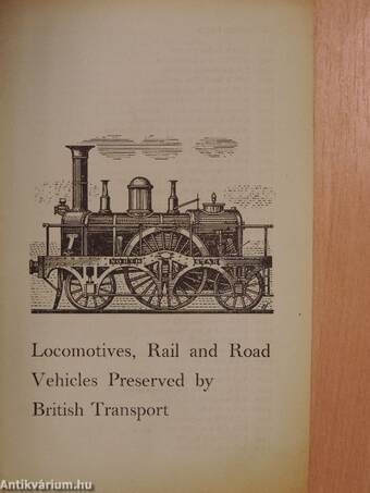 Locomotives, Rail and Road Vehicles Preserved by British Transport