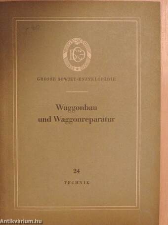 Waggonbau und Waggonreparatur