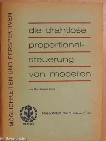 Die drahtlose Proportionalsteuerung von Modellen Möglichkeiten und Perspektiven