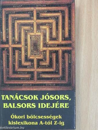 Tanácsok jósors, balsors idejére