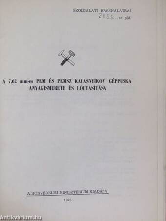 A 7,62 mm--es PKM és PKMSZ Kalasnyikov géppuska anyagismerete és lőutasítása