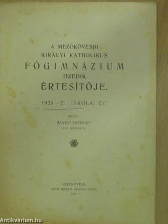 A Mezőkövesdi Királyi Katholikus Főgimnázium tizedik értesítője