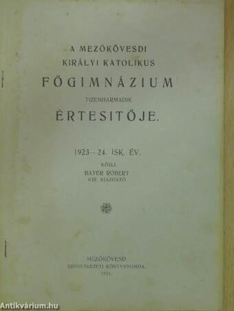 A Mezőkövesdi Királyi Katolikus Főgimnázium tizenharmadik értesitője