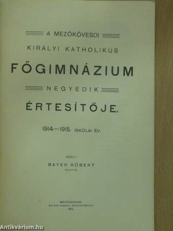 A Mezőkövesdi Királyi Katholikus Főgimnázium negyedik értesítője