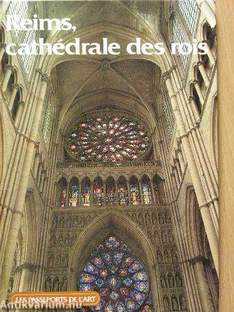 Reims, cathédrale des rois