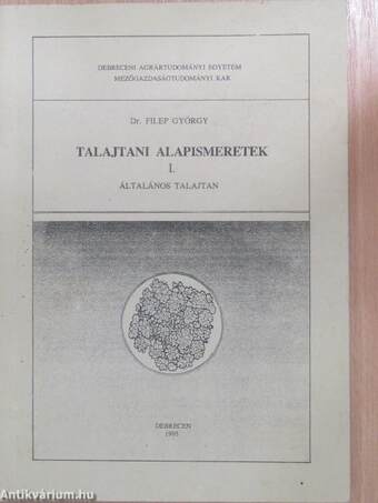 Talajtani alapismeretek I-II.