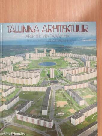 Tallinna Arhitektuur/The Architecture of Tallinn