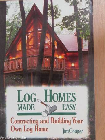 Log Homes Made Easy