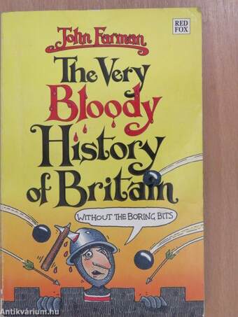 The Very Bloody History of Britain