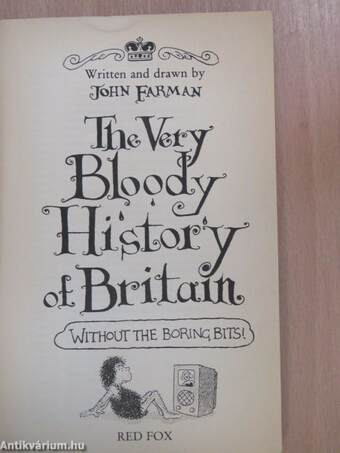 The Very Bloody History of Britain