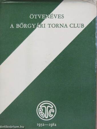 Ötvenéves a Bőrgyári Torna Club