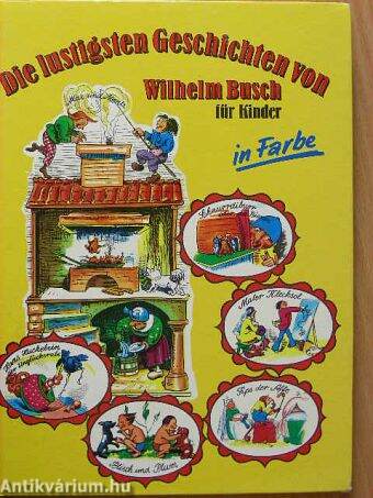 Die lustigsten Geschichten von Wilhelm Busch für Kinder in Farbe