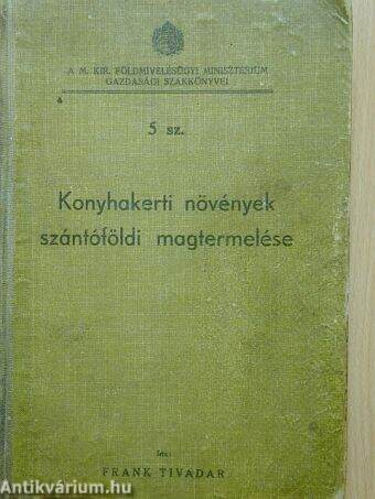 Konyhakerti növények szántóföldi magtermelése