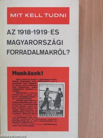 Mit kell tudni az 1918-1919-es magyarországi forradalmakról?