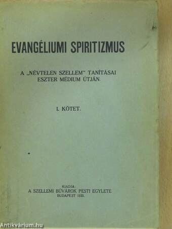 Evangéliumi spiritizmus I.