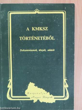 A KMKSZ történetéből