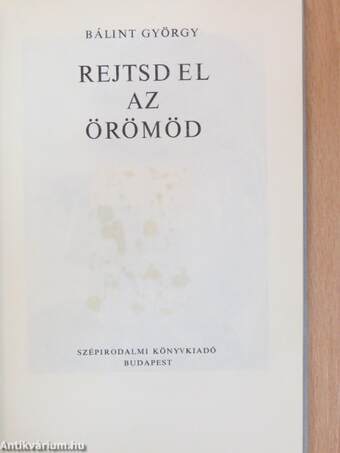 Rejtsd el az örömöd