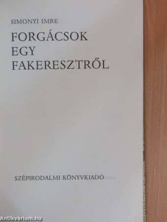 Forgácsok egy fakeresztről