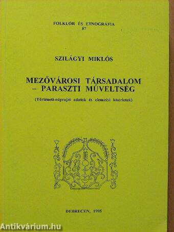 Mezővárosi társadalom - paraszti műveltség