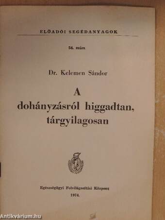 A dohányzásról higgadtan, tárgyilagosan