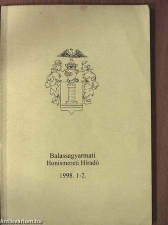 Balassagyarmati Honismereti Híradó 1998/1-2.