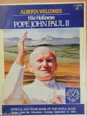 A Joyous Day! - His Holiness Pope John Paul II visits Edmonton for the Celebration of Mass with the people of Alberta