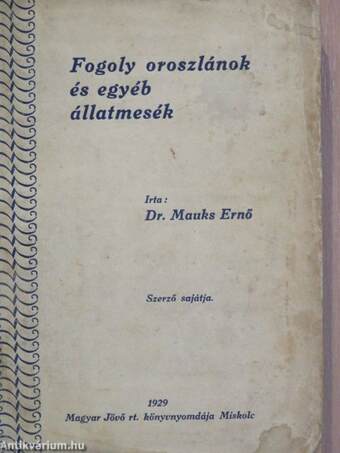 Fogoly oroszlánok és egyéb állatmesék