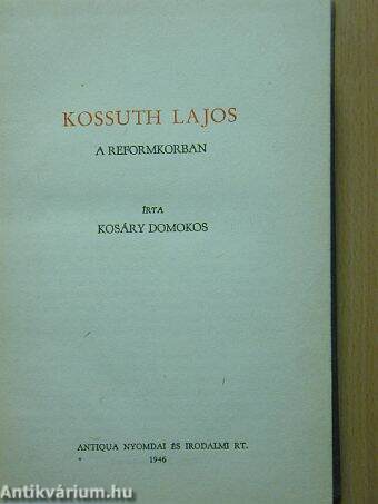 Kossuth Lajos a reformkorban