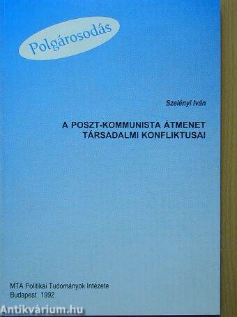 A poszt-kommunista átmenet társadalmi konfliktusai