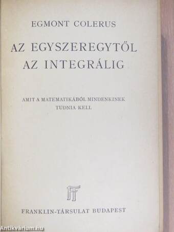 Az egyszeregytől az integrálig