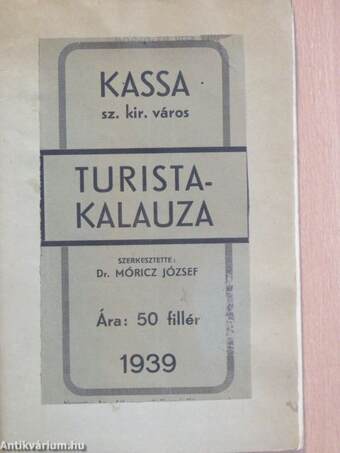 Kassa sz. kir. város turista-kalauza