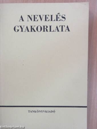 A nevelés gyakorlata