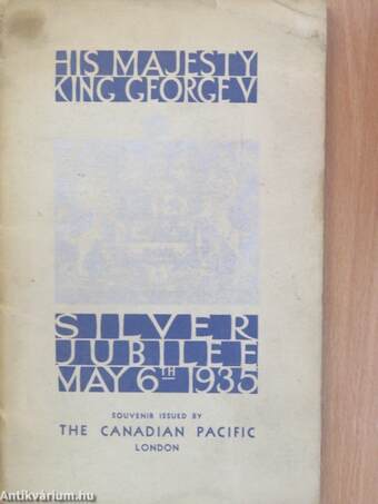 Souvenir of the Silver Jubilee of H. M. King George V