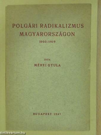 Polgári radikalizmus Magyarországon (dedikált példány)