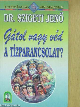 Gátol vagy véd a tízparancsolat? (dedikált példány)